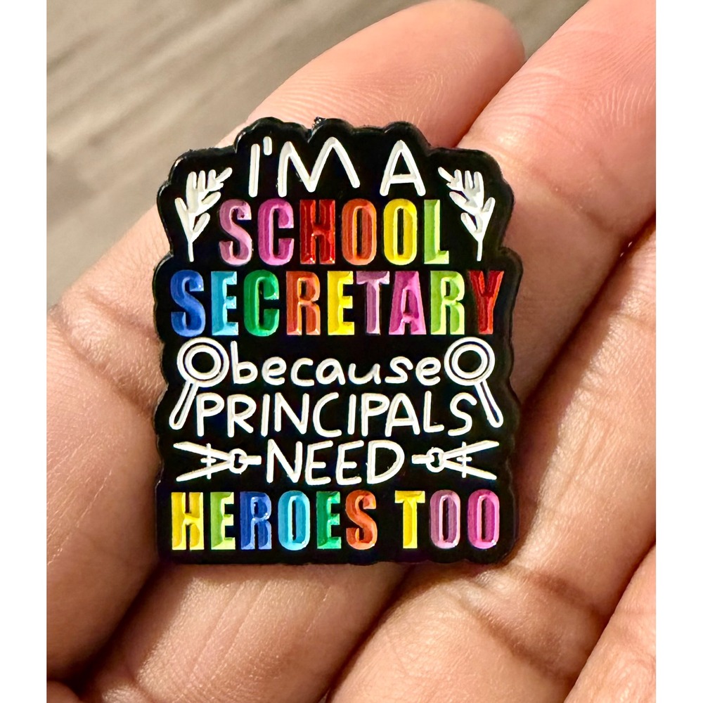 School Secretary Enamel Pin Rainbow Principals Need Heroes Too Lapel Hat Pin